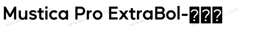 Mustica Pro ExtraBol字体转换